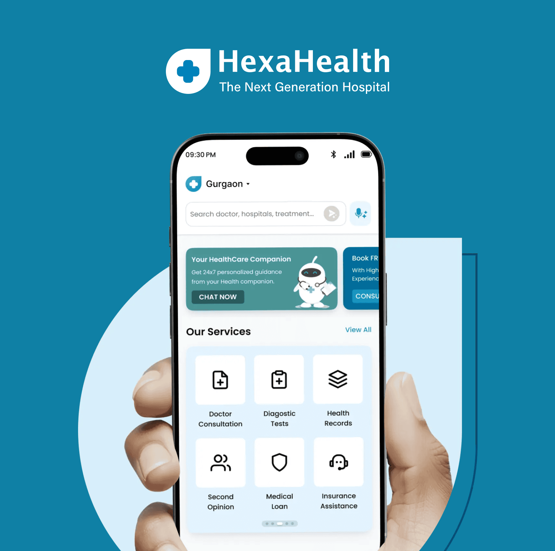 A person’s hand holds a smartphone against a teal and white geometric background. The phone screen displays the HexaHealth mobile app interface. At the top of the entire image are the HexaHealth logo and text: "HexaHealth" and "The Next Generation Hospital". The phone screen itself shows a search bar, location "Gurgaon", and a featured card titled "Your HealthCare Companion" with an AI robot character and text that reads "Get 24x7 personalized guidance from your health companion. CHAT NOW". Next to it, another partial card says "Book FREE Consultation". An "Our Services" section below features a grid of six distinct icons with labels: Doctor Consultation (person icon with cross) Diagnostic Tests (clipboard with cross icon) Health Records (stacked pages icon) Second Opinion (two people icon with back arrow) Medical Loan (medical shield with currency symbol icon) Insurance Assistance (headset with shield icon)